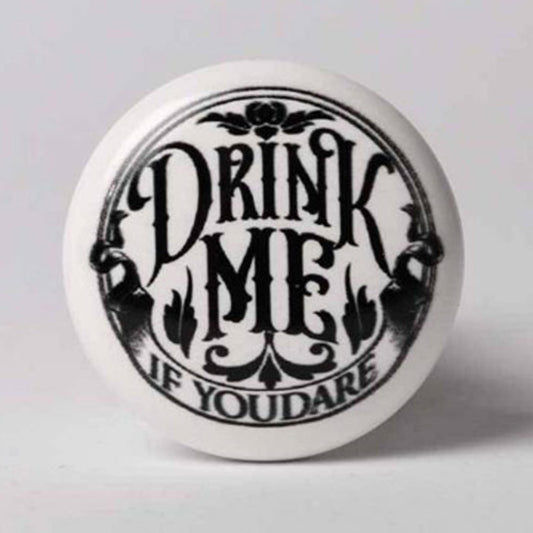 ALCHEMY GOTHIC Drink Me If You Dare: Bottle Stopper