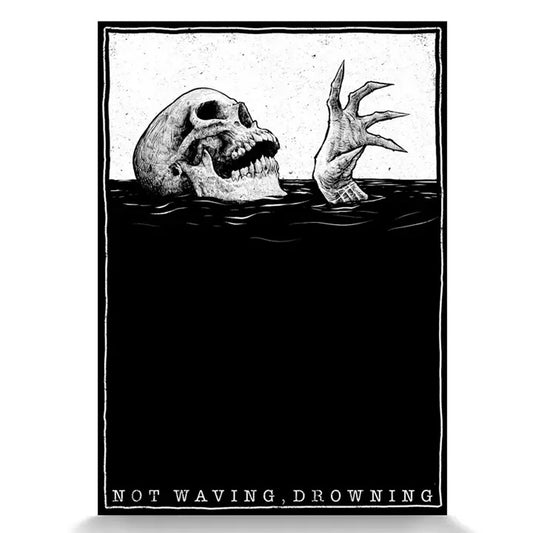 A4 sized lithoprint featuring a drowning skull reaching out from water and phrase not waving, drowning.