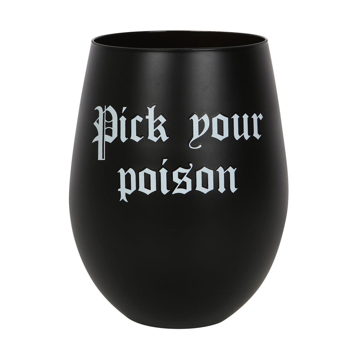 PICK YOUR POISON Stemless Wine Glass